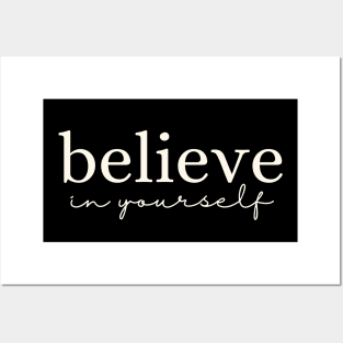 believe-in-yourself Posters and Art